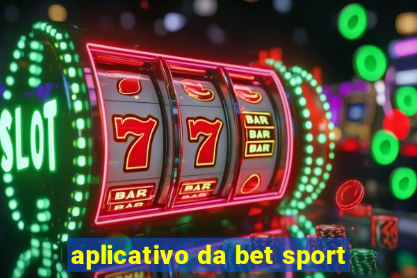 aplicativo da bet sport