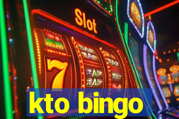 kto bingo