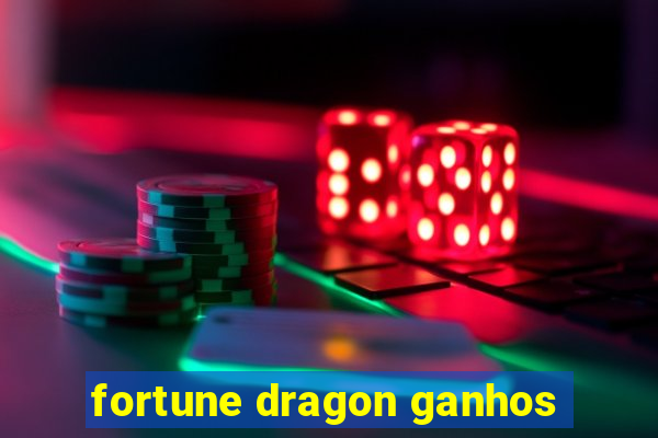 fortune dragon ganhos