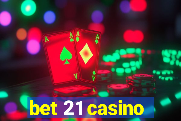 bet 21 casino