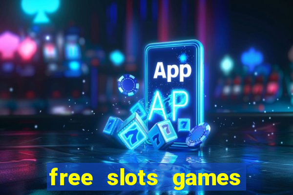 free slots games for free