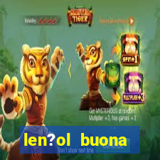 len?ol buona fortuna é bom