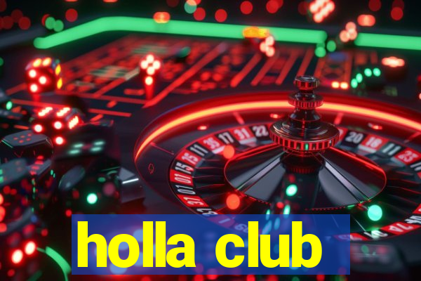 holla club