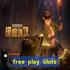 free play slots casino games