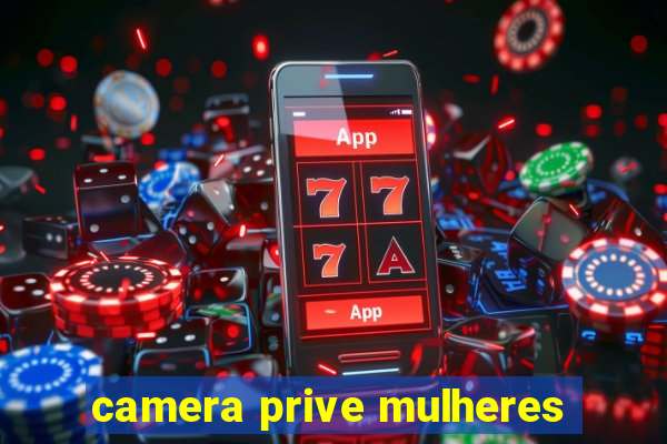 camera prive mulheres