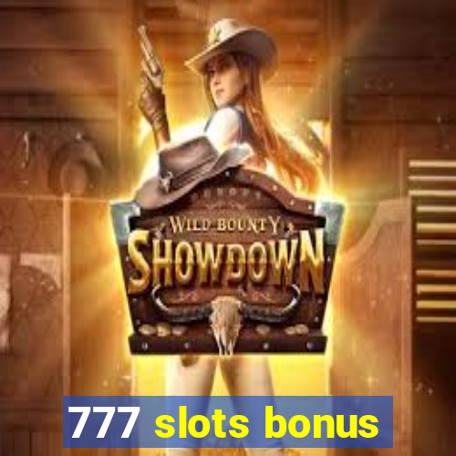 777 slots bonus