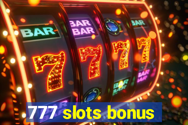 777 slots bonus