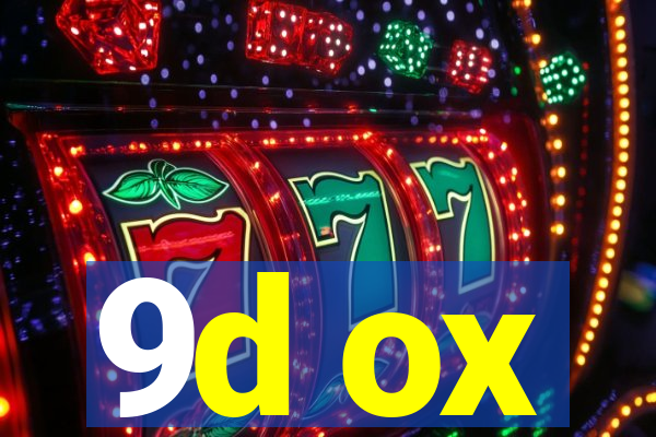 9d ox