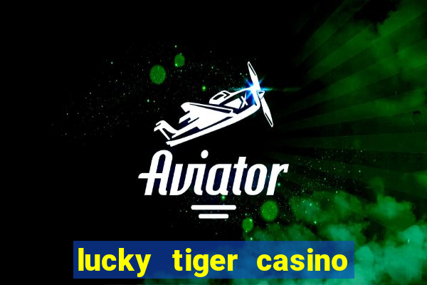 lucky tiger casino no deposit bonus code