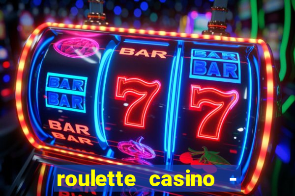 roulette casino - lucky wheel