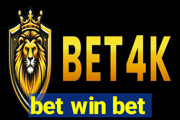 bet win bet