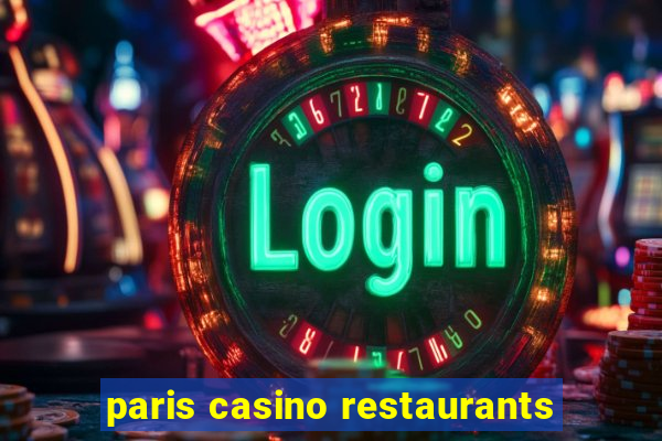 paris casino restaurants