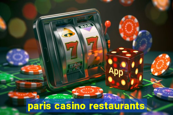 paris casino restaurants