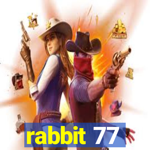 rabbit 77