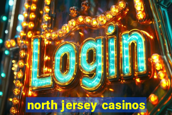 north jersey casinos