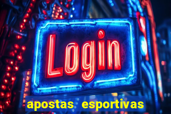 apostas esportivas - ao vivo