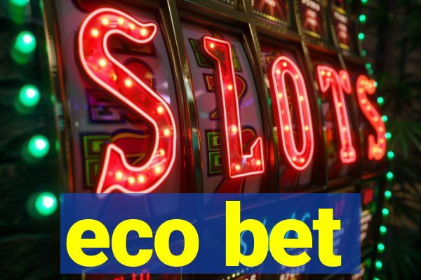 eco bet