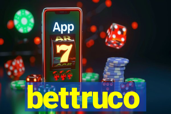 bettruco