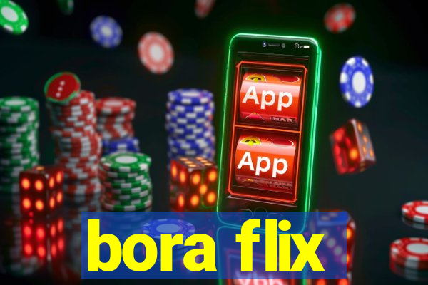 bora flix