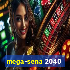 mega-sena 2040