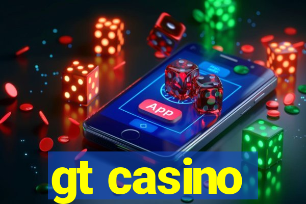 gt casino