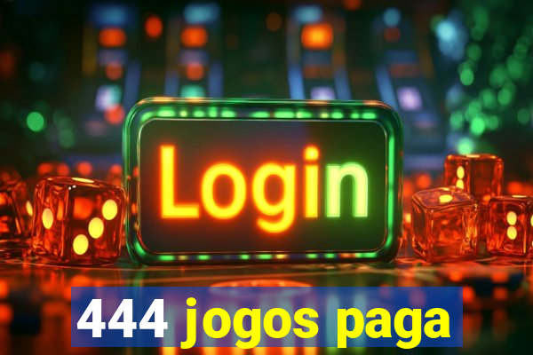 444 jogos paga