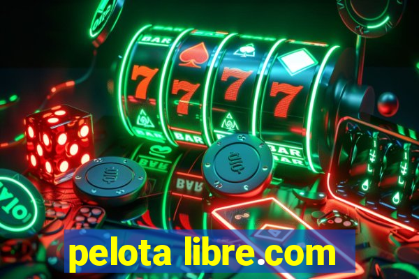 pelota libre.com