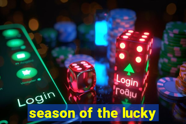 season of the lucky