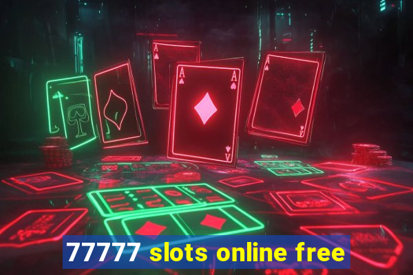 77777 slots online free