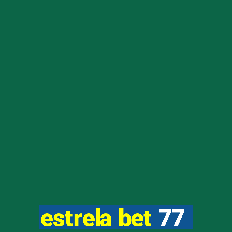 estrela bet 77