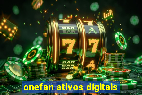 onefan ativos digitais