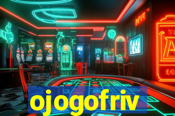 ojogofriv