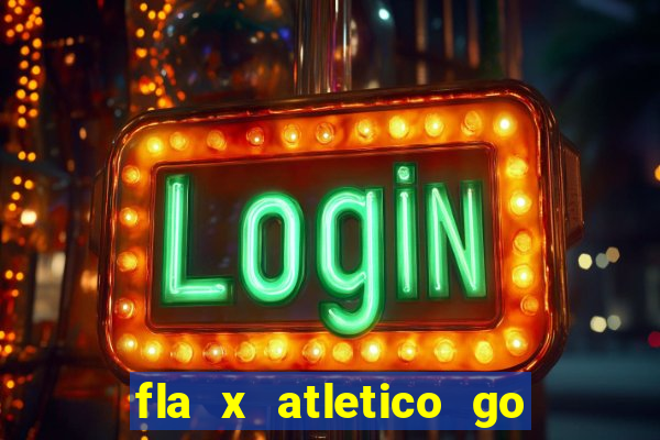 fla x atletico go onde assistir