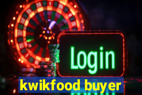 kwikfood buyer