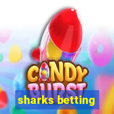 sharks betting