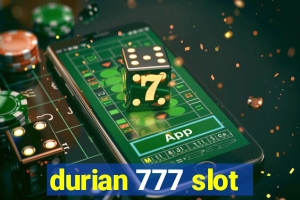 durian 777 slot