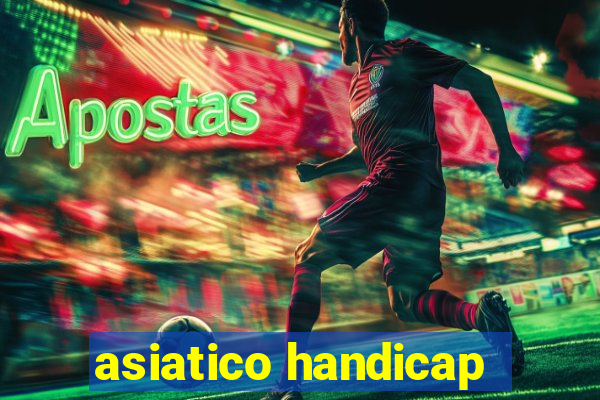 asiatico handicap