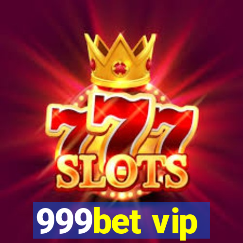 999bet vip