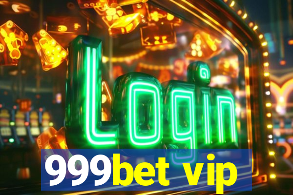 999bet vip