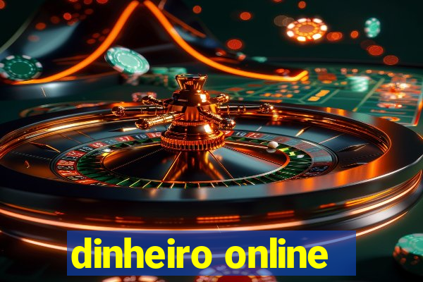 dinheiro online