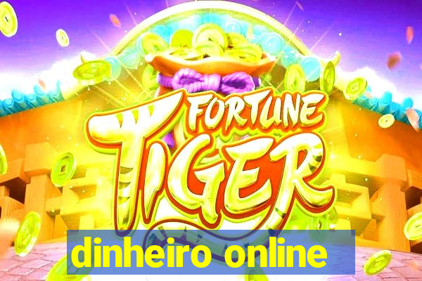 dinheiro online