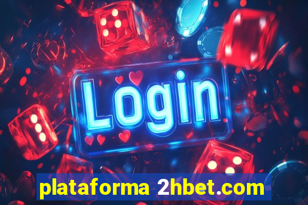 plataforma 2hbet.com