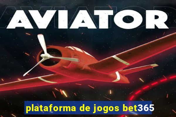 plataforma de jogos bet365