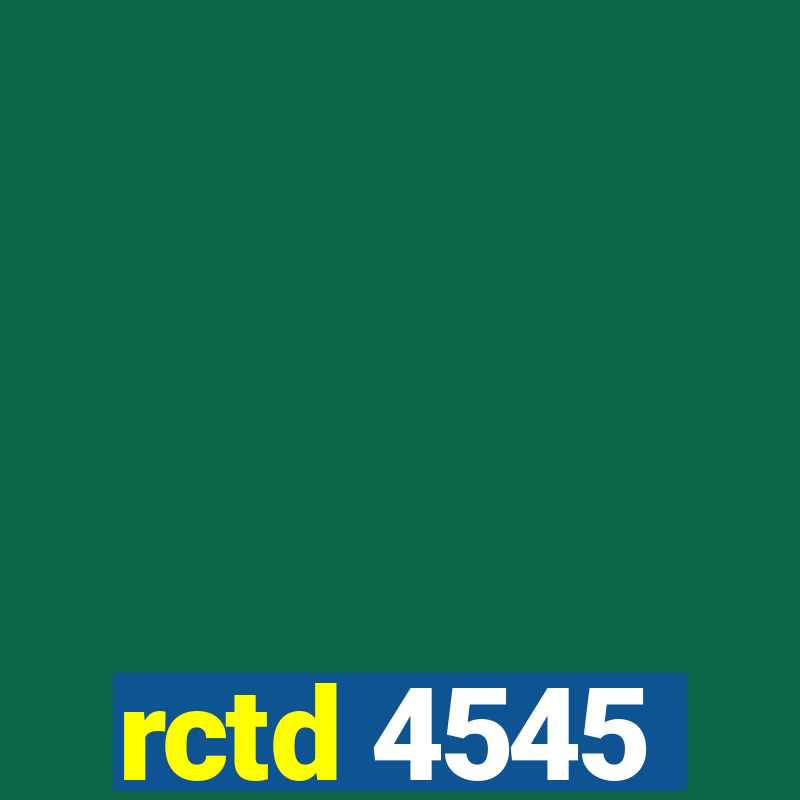 rctd 4545