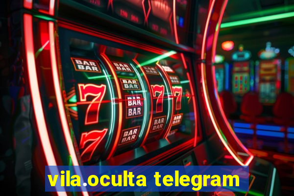 vila.oculta telegram