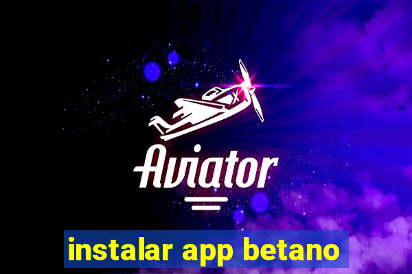 instalar app betano