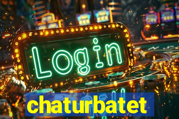 chaturbatet