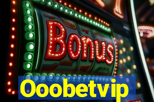 Ooobetvip