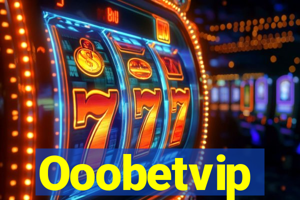 Ooobetvip