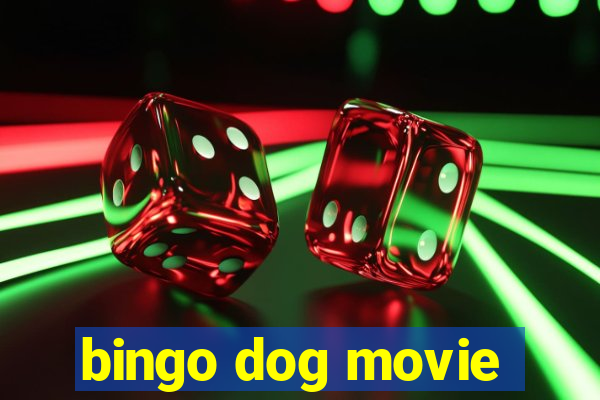 bingo dog movie